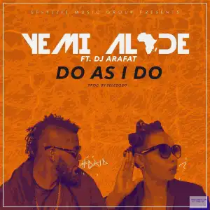 Yemi Alade - Do As I Do ft. Dj Arafat